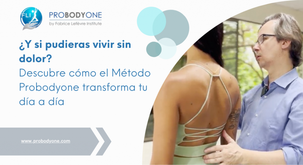 ¿Y si pudieras vivir sin dolor? Descubre cómo el Método Probodyone transforma tu día a día
